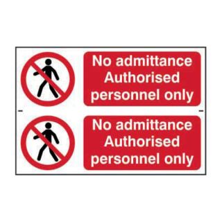 No Admittance Authorised Personnel Only PVC Sign 200 x 300mm Ref 0610