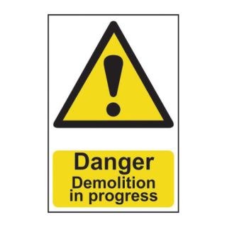 Danger Demolition in Progress PVC Sign 200 x 300mm Ref 1203