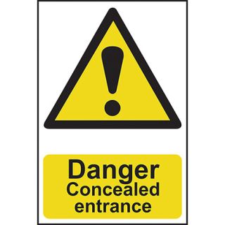 Danger Concealed Entrance PVC Sign 200 x 300mm Ref 1103
